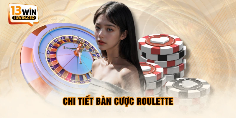 Hướng Dẫn Chơi Roulette Siêu Chuẩn Cùng Chuyên Gia 13WIN - ovixo.vip