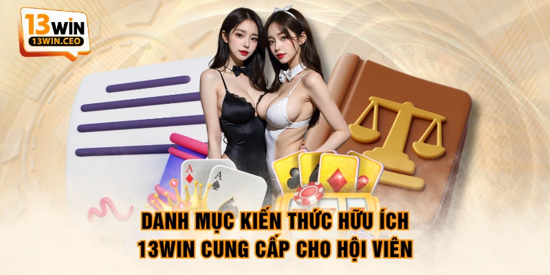 Cập Nhật Tin Tức Cần Thiết Nhất Cho Hội Viên Tại 13WIN - ovixo.vip
