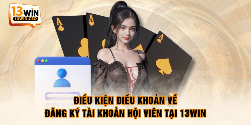 Điều Kiện Điều Khoản 13WIN Chi Tiết Từ A Đến Z - ovixo.vip Điều Kiện Điều Khoản 13WIN Chi Tiết Từ A Đến Z - ovixo.vip