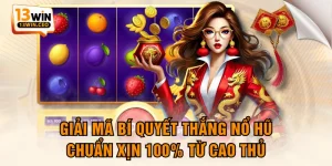 Tham Gia Nổ Hũ Săn Jackpot Hàng Tỷ Đồng Cùng 13WIN - ovixo.vip