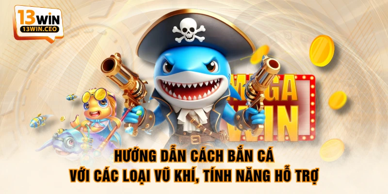 Hướng Dẫn Cách Bắn Cá Hiệu Quả, Tốc Độ Tích Xu Cực Nhanh - ovixo.vip