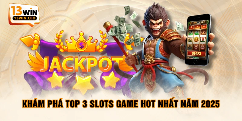 Tham Gia Nổ Hũ Săn Jackpot Hàng Tỷ Đồng Cùng 13WIN - ovixo.vip
