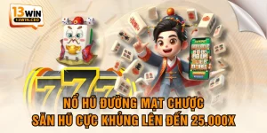 Tham Gia Nổ Hũ Săn Jackpot Hàng Tỷ Đồng Cùng 13WIN - ovixo.vip