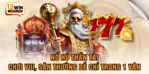 Tham Gia Nổ Hũ Săn Jackpot Hàng Tỷ Đồng Cùng 13WIN - ovixo.vip