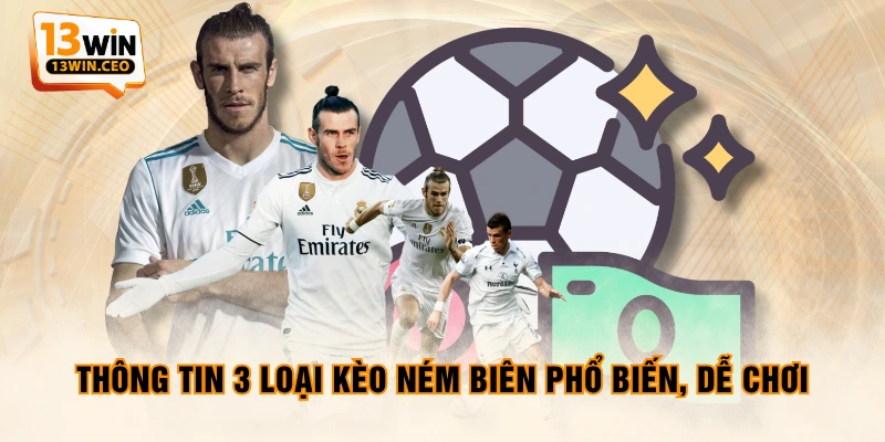 Kèo Ném Biên Là Gì? Thông Tin Cơ Bản Và 3 Cửa Cược Phổ Biến - ovixo.vip