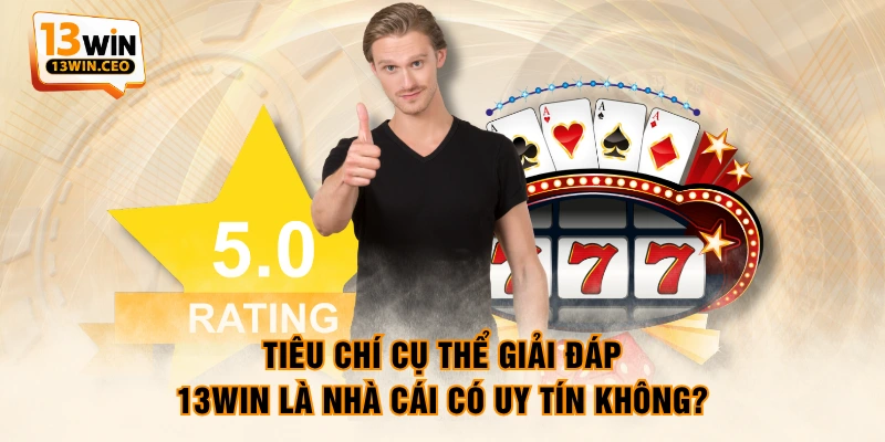 13WIN Là Nhà Cái Có Uy Tín Không? Có Nên Tham Gia Giải Trí? - ovixo.vip