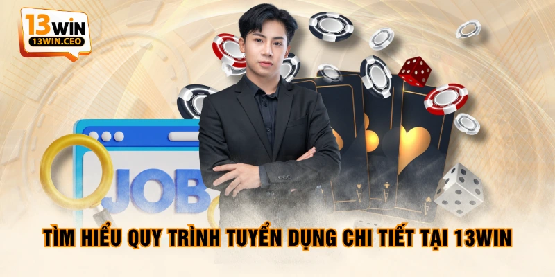 Tin Tuyển Dụng 13WIN Lương Thưởng Cực Hấp Dẫn 2026 - ovixo.vip