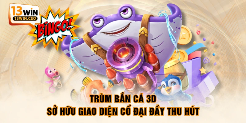 Trùm Bắn Cá 3D - Hành Trình Săn Kho Báu Đại Dương Cổ Đại - ovixo.vip