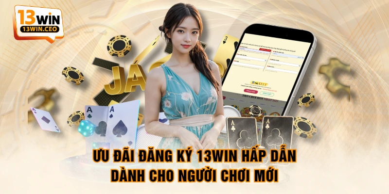 Hướng Dẫn Đăng Ký 13WIN Trở Thành Hội Viên Nhà Cái - ovixo.vip