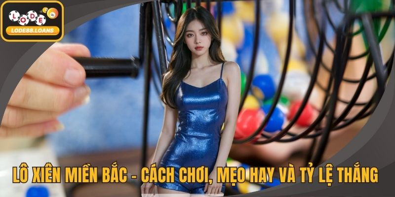 Lô Xiên – Cách Chơi, Tỷ Lệ Ăn Và Mẹo Thắng Từ Cao Thủ - ovixo.vip