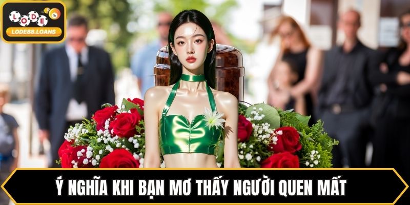 Mơ Thấy Người Quen Mất - Ý Nghĩa Tâm Linh Và Số May Mắn  - ovixo.vip