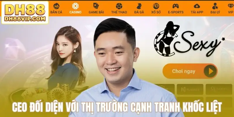 CEO DH88 - Định Vị Thương Hiệu Nhà Cái Vươn Tầm Quốc Tế - ovixo.vip