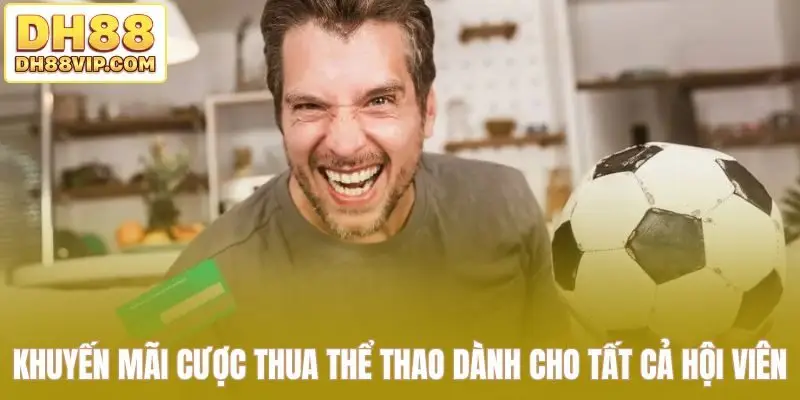 Khuyến Mãi Cược Thua Thể Thao DH88 - Mới Nhất Năm 2026 - ovixo.vip
